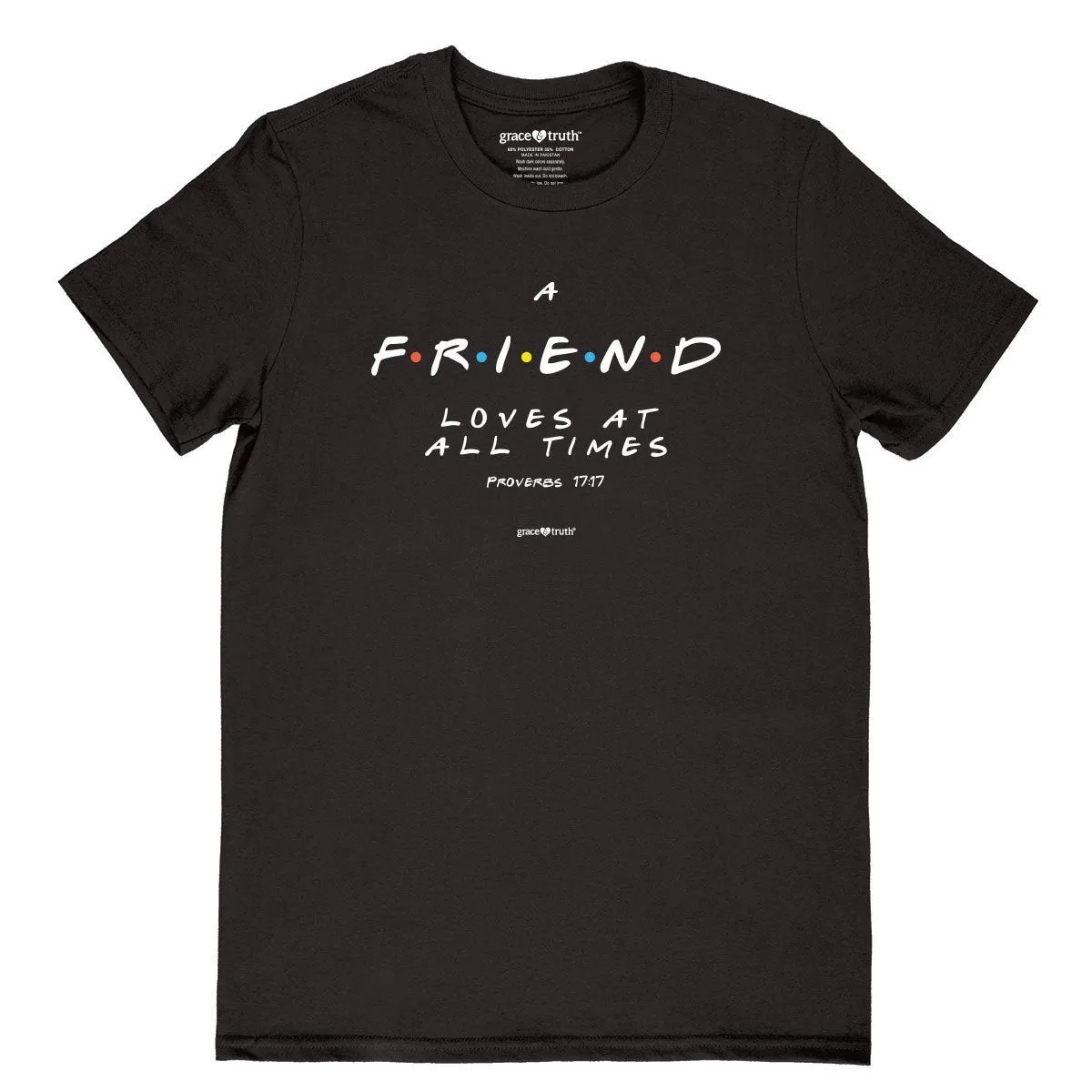 Cherished Girl Grace & Truth A Friend Loves at All Times Friends Girlie Christian Bright T Shirt